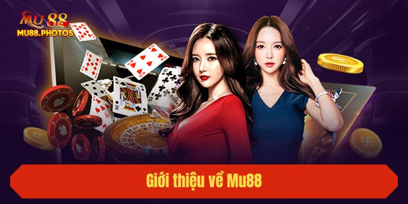 Giới thiệu về Mu88