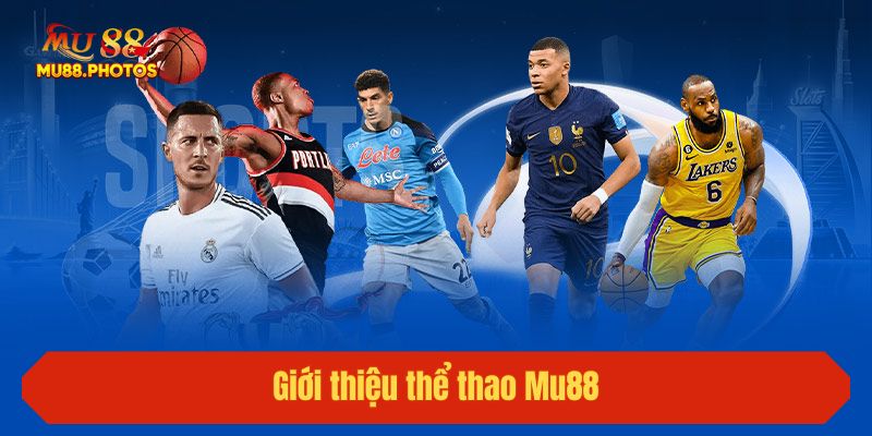 Giới thiệu thể thao Mu88
