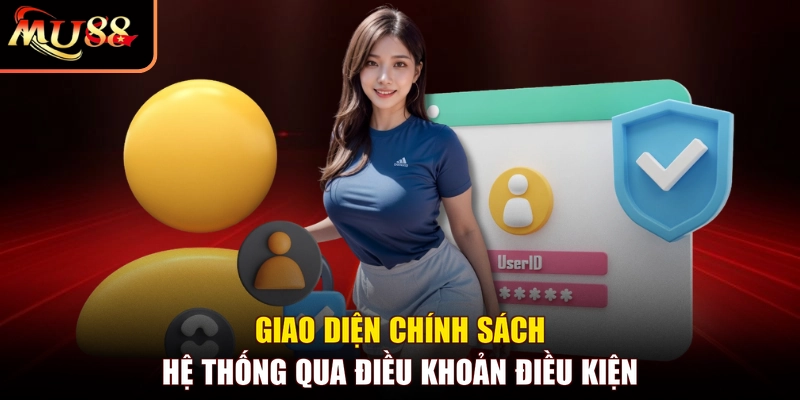 Giao diện chính sách hệ thống qua điều khoản điều kiện